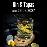 Gin & Tapas: Genussabend mit Gin-Experten 26.02.2027