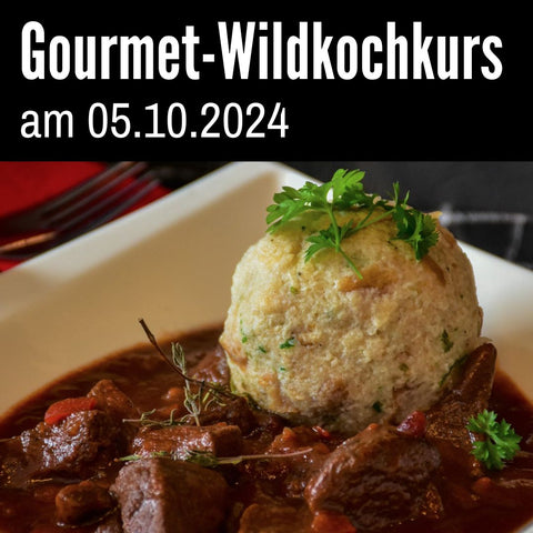 Gourmet-Wildkochkurs am 05.10.24