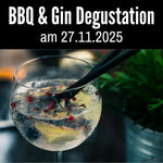 BBQ & Gin Degustation am 27.11.25 "Gin & Gourmet"